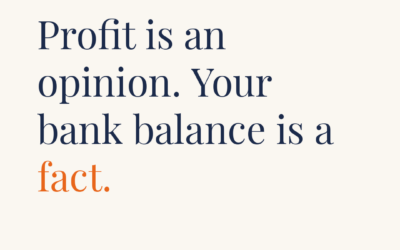 Profit Is an Opinion. Your Bank Balance Is a Fact.
