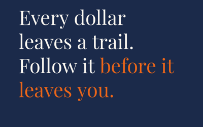 Every Dollar Leaves a Trail: Finding the Cash Leaks Your P&L Can’t Show You 